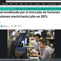 El capital movilizado por el mercado de fusiones y adquisiciones creci hasta julio un 38%